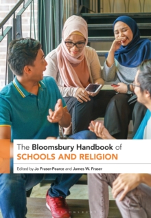 The Bloomsbury Handbook of Schools and Religion