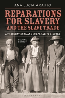 Reparations for Slavery and the Slave Trade : A Transnational and Comparative History