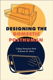 Designing the Domestic Posthuman