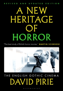 A New Heritage of Horror : The English Gothic Cinema