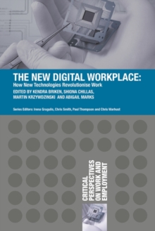 The New Digital Workplace : How New Technologies Revolutionise Work