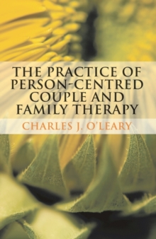 The Practice of Person-Centred Couple and Family Therapy