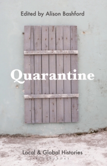 Quarantine : Local and Global Histories