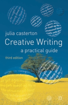 Creative Writing : A Practical Guide