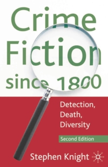 Crime Fiction since 1800 : Detection, Death, Diversity