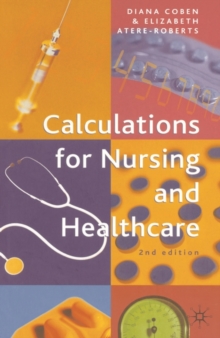 Calculations for Nursing and Healthcare : 2nd edition