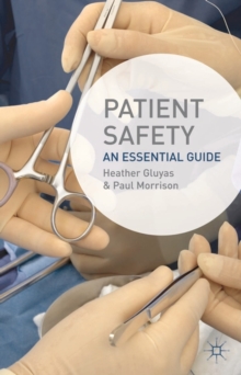 Patient Safety : An Essential Guide