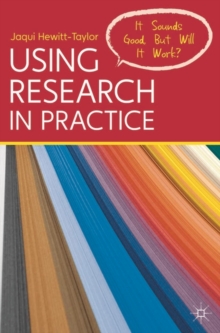 Using Research in Practice : It Sounds Good, But Will It Work?