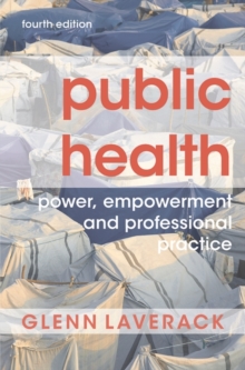 Public Health : Power, Empowerment and Professional Practice