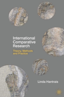 International Comparative Research : Theory, Methods and Practice