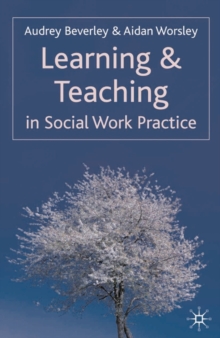 Learning and Teaching in Social Work Practice