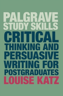 Critical Thinking and Persuasive Writing for Postgraduates