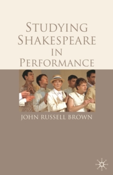 Studying Shakespeare in Performance