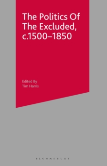 The Politics of the Excluded, c. 1500-1850