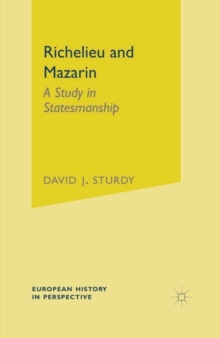 Richelieu and Mazarin : A Study in Statesmanship