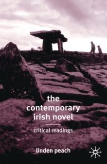 The Contemporary Irish Novel : Critical Readings