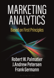 Marketing Analytics : Based on First Principles