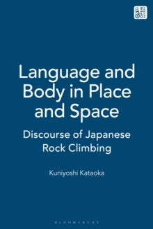 Language and Body in Place and Space : Discourse of Japanese Rock Climbing