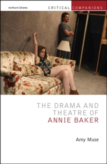 The Drama and Theatre of Annie Baker