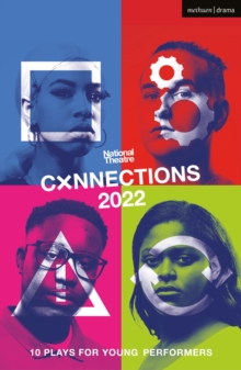 National Theatre Connections 2022 : 10 Plays for Young Performers