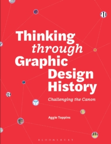 Thinking through Graphic Design History : Challenging the canon