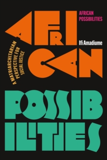 Bloomsbury Publishing Plc African Possibilities , A Matriarchitarian Perspective For Social Justice