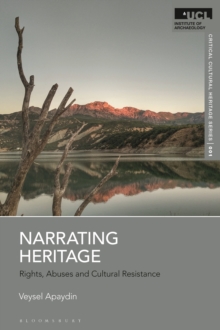 Narrating Heritage : Rights, Abuses and Cultural Resistance