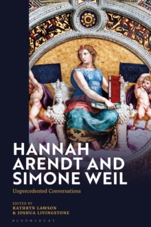 Hannah Arendt and Simone Weil : Unprecedented Conversations