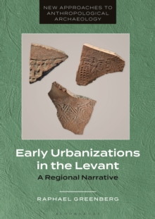 Early Urbanizations in the Levant : A Regional Narrative