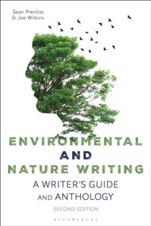 Environmental and Nature Writing : A Writer's Guide and Anthology