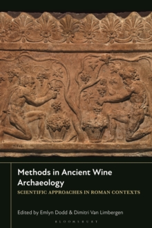 Methods in Ancient Wine Archaeology : Scientific Approaches in Roman Contexts