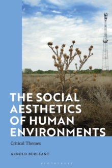 The Social Aesthetics of Human Environments : Critical Themes