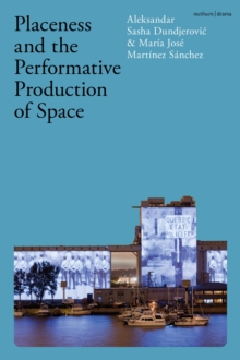 Placeness and the Performative Production of Space