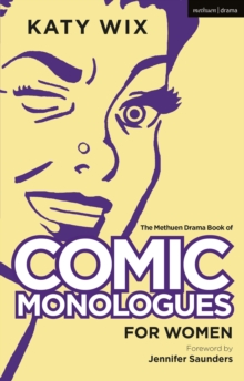 The Methuen Book Of Comic Monologues For Women : Volume One