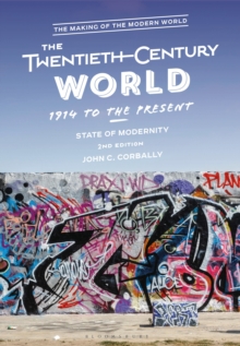 The Twentieth-Century World, 1914 To The Present : State Of Modernity