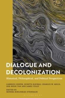 Dialogue and Decolonization : Historical, Philosophical, and Political Perspectives