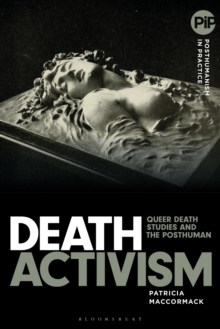 Death Activism : Queer Death Studies And The Posthuman