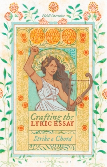 Crafting the Lyric Essay : Strike a Chord