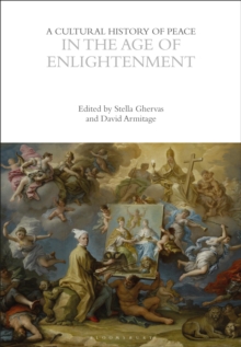 A Cultural History of Peace in the Age of Enlightenment