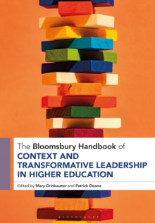 The Bloomsbury Handbook of Context and Transformative Leadership in Higher Education