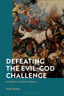 Defeating the Evil-God Challenge : In Defence of Gods Goodness