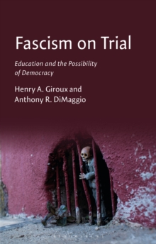 Fascism on Trial : Education and the Possibility of Democracy