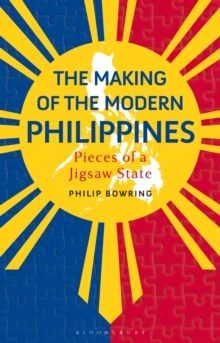 The Making of the Modern Philippines : Pieces of a Jigsaw State