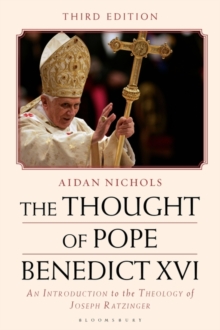 The Thought of Pope Benedict XVI : An Introduction to the Theology of Joseph Ratzinger