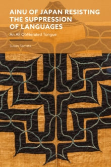 Ainu of Japan Resisting the Suppression of Languages : An All Obliterated Tongue