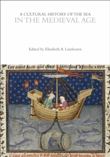 A Cultural History of the Sea in the Medieval Age