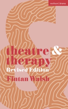 Theatre and Therapy : Revised Edition