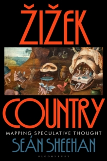 Zizek Country : Mapping Speculative Thought