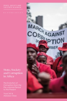 State, Society and Corruption in Africa : The Evolution of Corruption from the Pre-colonial Period to the Present
