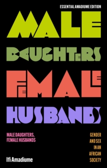 Male Daughters, Female Husbands : Gender and Sex in an African Society